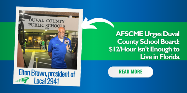 AFSCME to Duval County School Board: $12/Hour is not enough to live in Florida