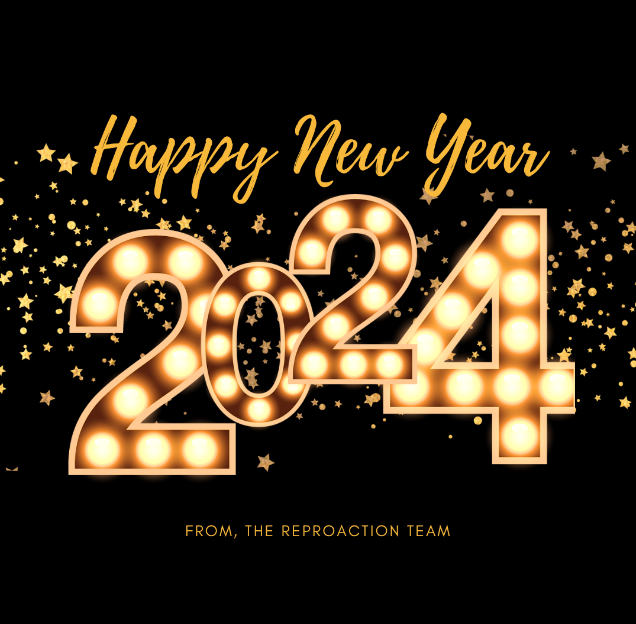 A black backround with glittering stars. Gold text reas Happy New Year 2024 from, the Reproaction team