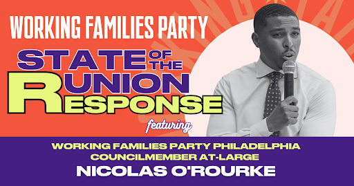 Working Families Party State of the Union Respoinse featuring Working Families Party Philadelphia Councilmember At-Large Nicolas O'Rourke. Photo of Nicolas O'Rourke.