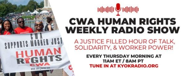 CWA Human Rights Radio Show