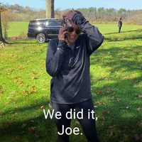 Kamala Harris "We did it, Joe."