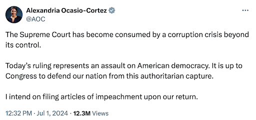 Tweet from Alexandria Ocasio-Cortez: The Supreme Court has become consumed by a corruption crisis beyond its control. Today's ruling represents an assault on American democracy. It is up to Congress to defend our nation from this authoritarian capture. I intend on filing articles of impeachment upon our return.