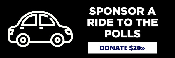 Donate $20 to sponsor a ride to the polls