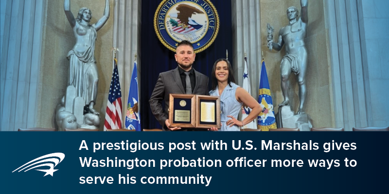 A prestigious post with U.S. Marshals gives Washington probation officer more ways to serve his community