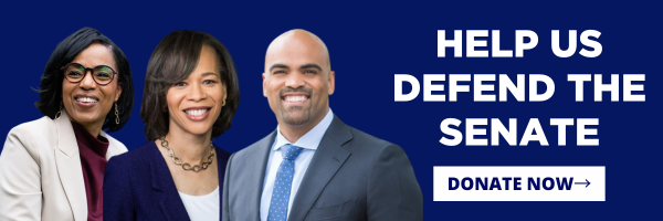  Angela Alsobrooks, Lisa Blunt Rochester, and Colin Allred headshots next to text that reads HELP US DEFEND THE SENATE DONATE NOW. Blue background, white high-impact font