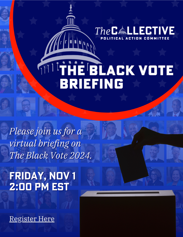 Join The Collective PAC for the 2024 Black Vote Briefing tomorrow