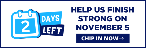 Help us finish strong on November 5!