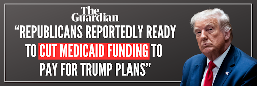 The Guardian: Republicans reportedly ready to cut Medicaid funding to pay for Trump Plans