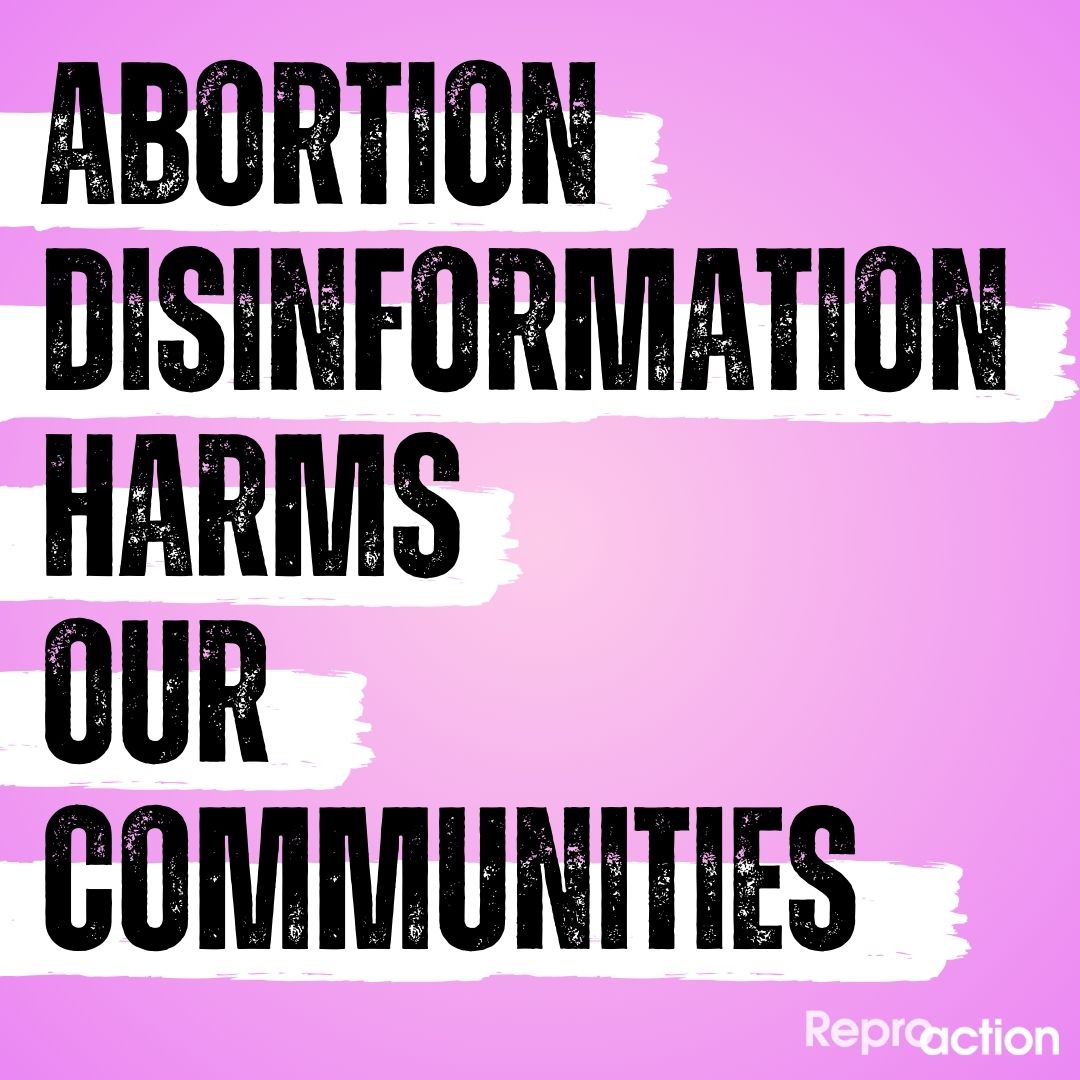 A purple background reads “Abortion Disinformation Harms Our Communities” below this is the Reproaction logo in white.