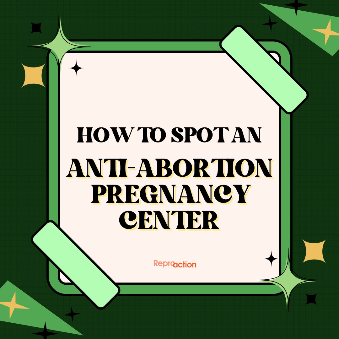 A great background with a note stuck to it reads “How to spot an anti-abortion pregnancy center” below this is the Reproaction logo in orange.