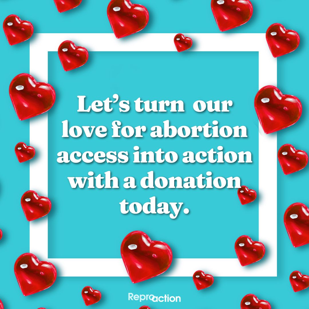 A blue background with red hearts throughout. Text reads: Let’s turn our love for abortion access into action with a donation today.