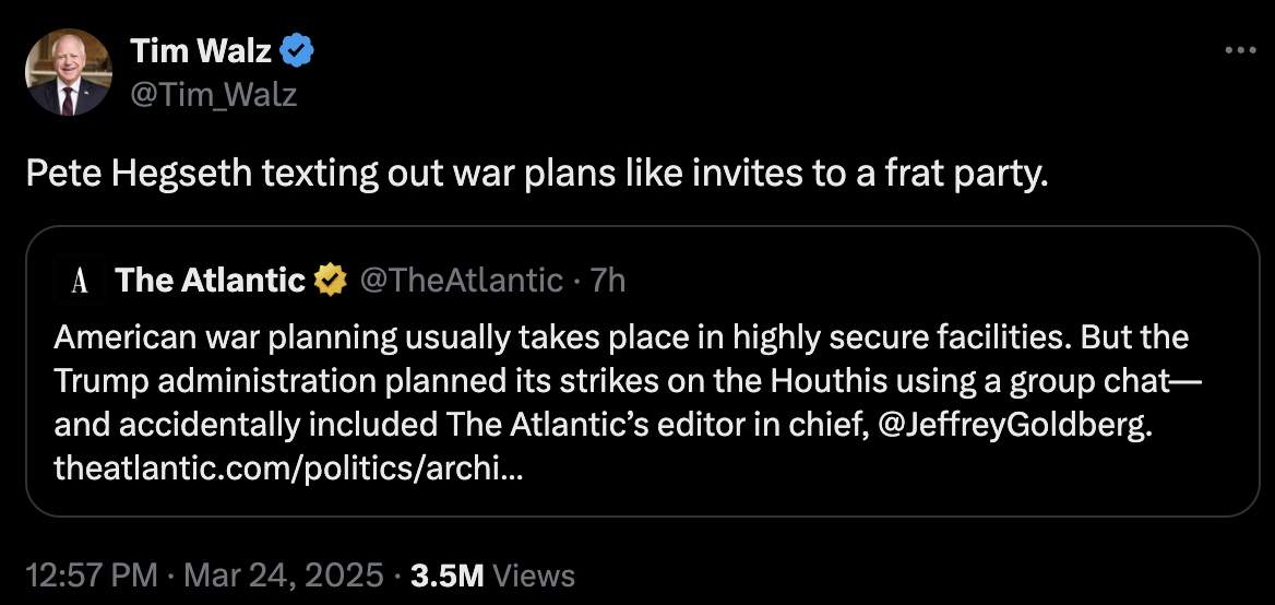 Minnesota Governor tweeted on X "Pete Hegseth texting out war plans like invites to a frat party"
