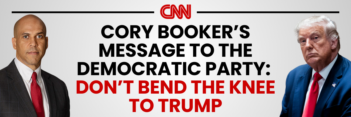 CNN: Cory Booker's message to the Democratic Party: Don't bend the knee to Trump