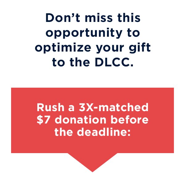                           Rush a 3X-matched $7 donation before the deadline.                          