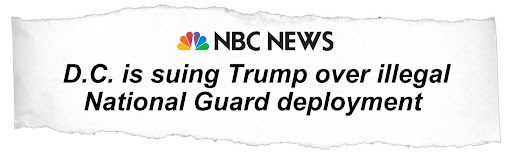 NBC News: D.C. is suing Trump over illegal National Guard deployment