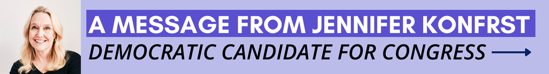 A message from Jennifer Konfrst / Democratic Candidate for Congress