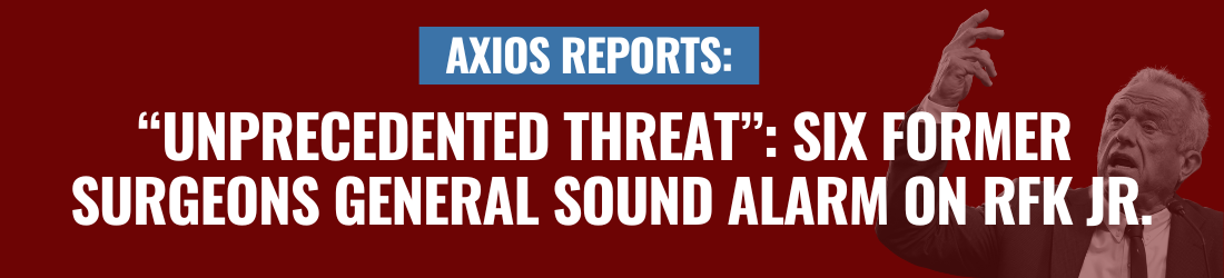 Headline: “Unprecedented threat”: Six former surgeons general sound alarm on RFK Jr. Headline: “Unprecedented threat”: Six former surgeons general sound alarm on RFK Jr.