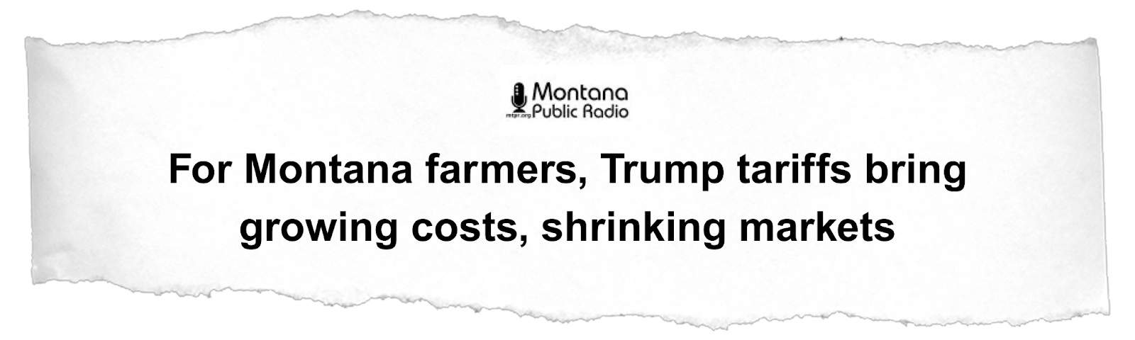 Montana Public Radio: For Montana farmers, Trump tariffs bring growing costs, shrinking markets