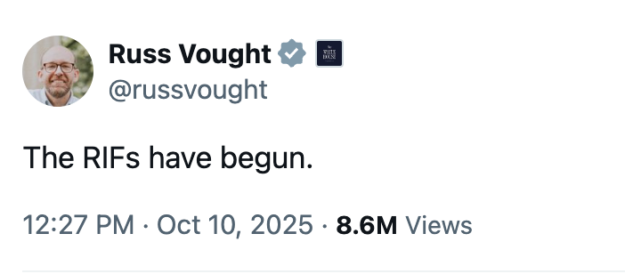 Tweet from OMB Director Russ Vought: The RIFs have begun.