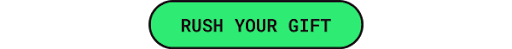 Rush your gift
