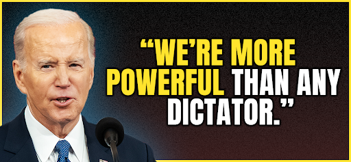 Joe Biden: 'We're more powerful than any dictator.'