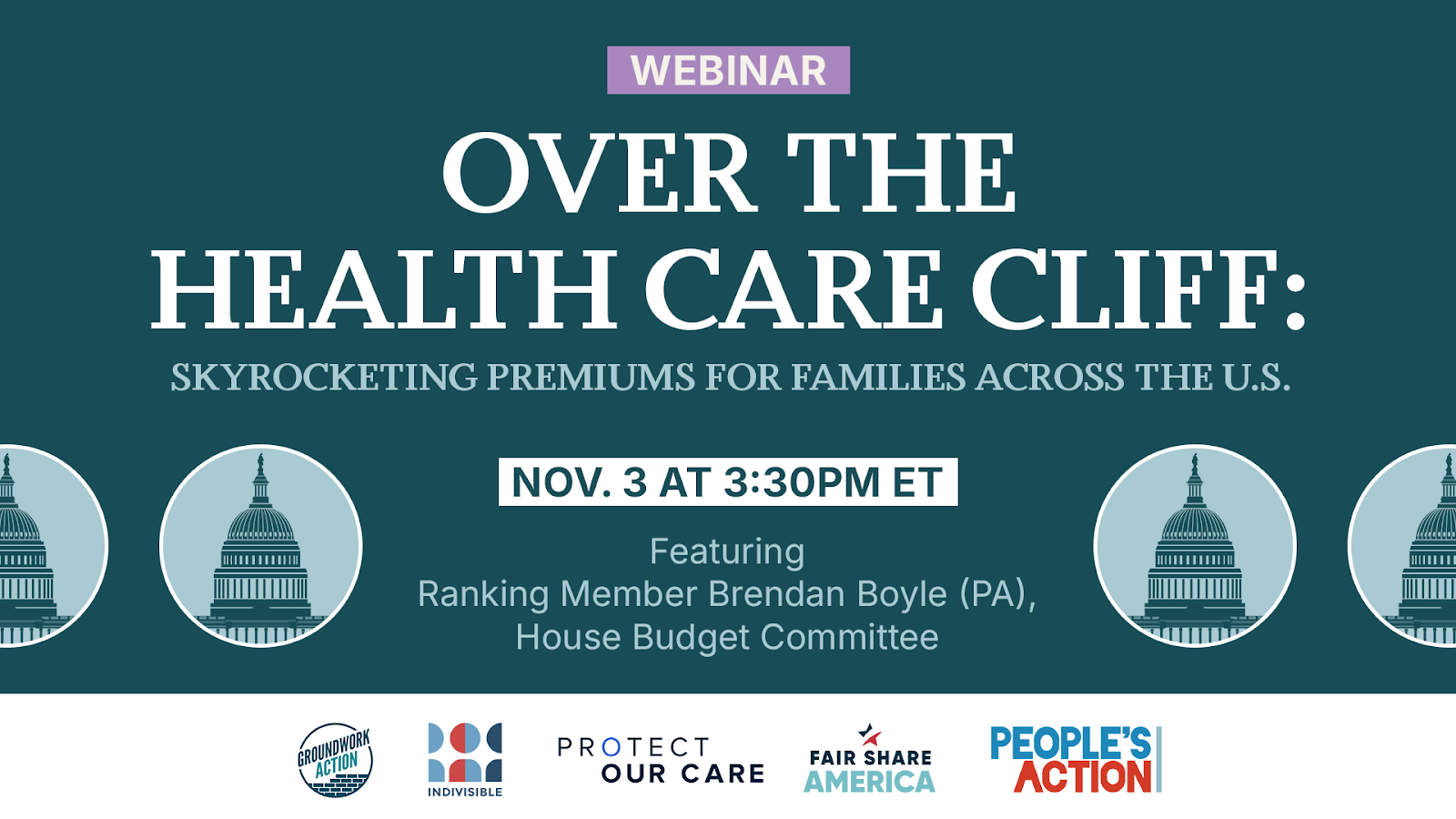 Webinar: Over the Health Care Cliff: Skyrocketing Premiums for Families across the US. Nov 3 at 3:30 PM ET Featuring Ranking Member Brendan Boyle (PA), house Budget Commitee