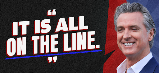 Gavin Newsom: 'It is all on the line.'