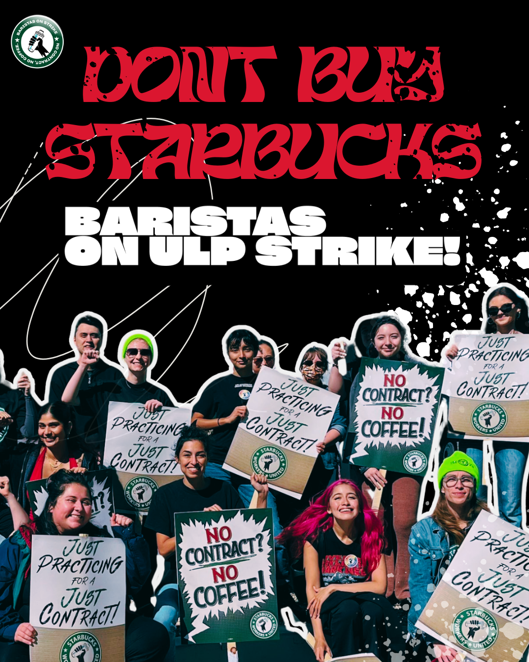Don't Buy Starbucks: Baristas on ULP Strike! A picture of starbucks employees holding picket line signs that say 