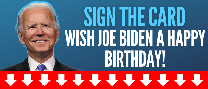 Sign the Card: Wish Joe Biden a happy birthday!