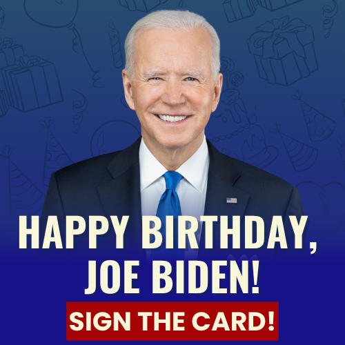 Happy Birthday, Joe Biden! Sign the Card!