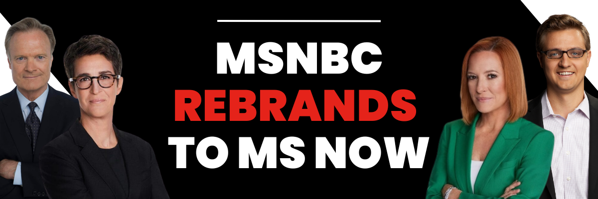 MSNBC REBRANDS TO MS NOW MSNBC REBRANDS TO MS NOW