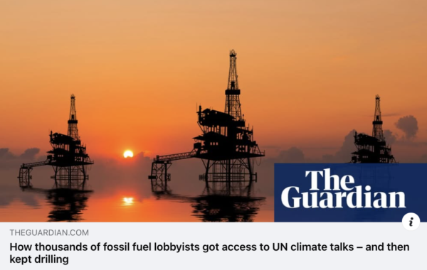The Guardian: How thousands of fossil fuel lobbyists got access to UN climate talks - and then kept drilling