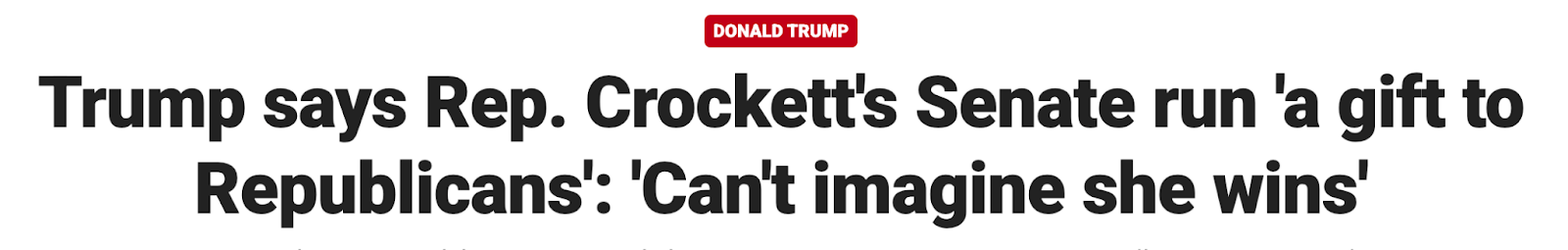 Trump says Rep. Crockett's Senate run 'a gift to Republicans': 'Can't imagine she wins'