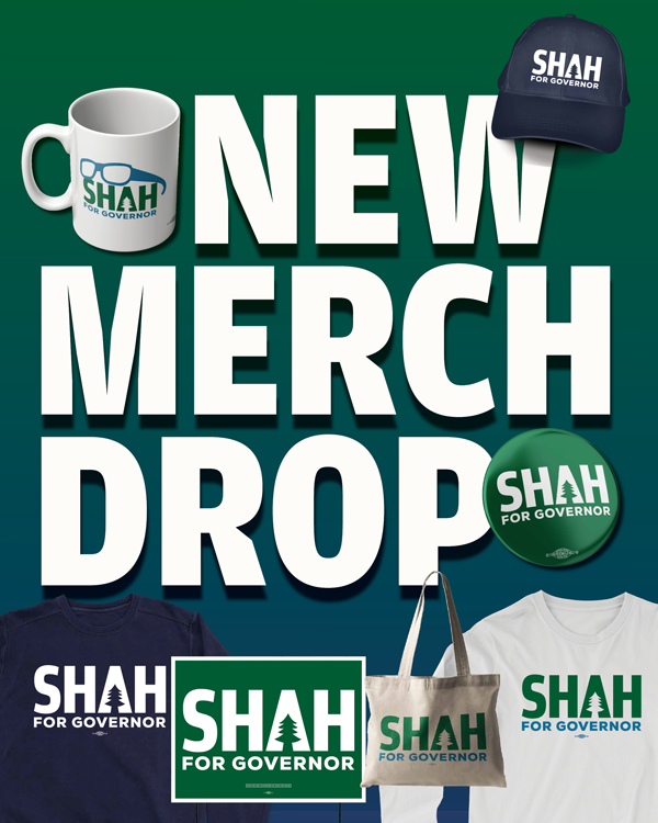 New Merch Drop! Image showing a variety of items in the Shah for Maine store