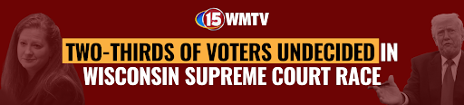 Two-Thirds of Voters Undecided in Wisconsin Supreme Court Race