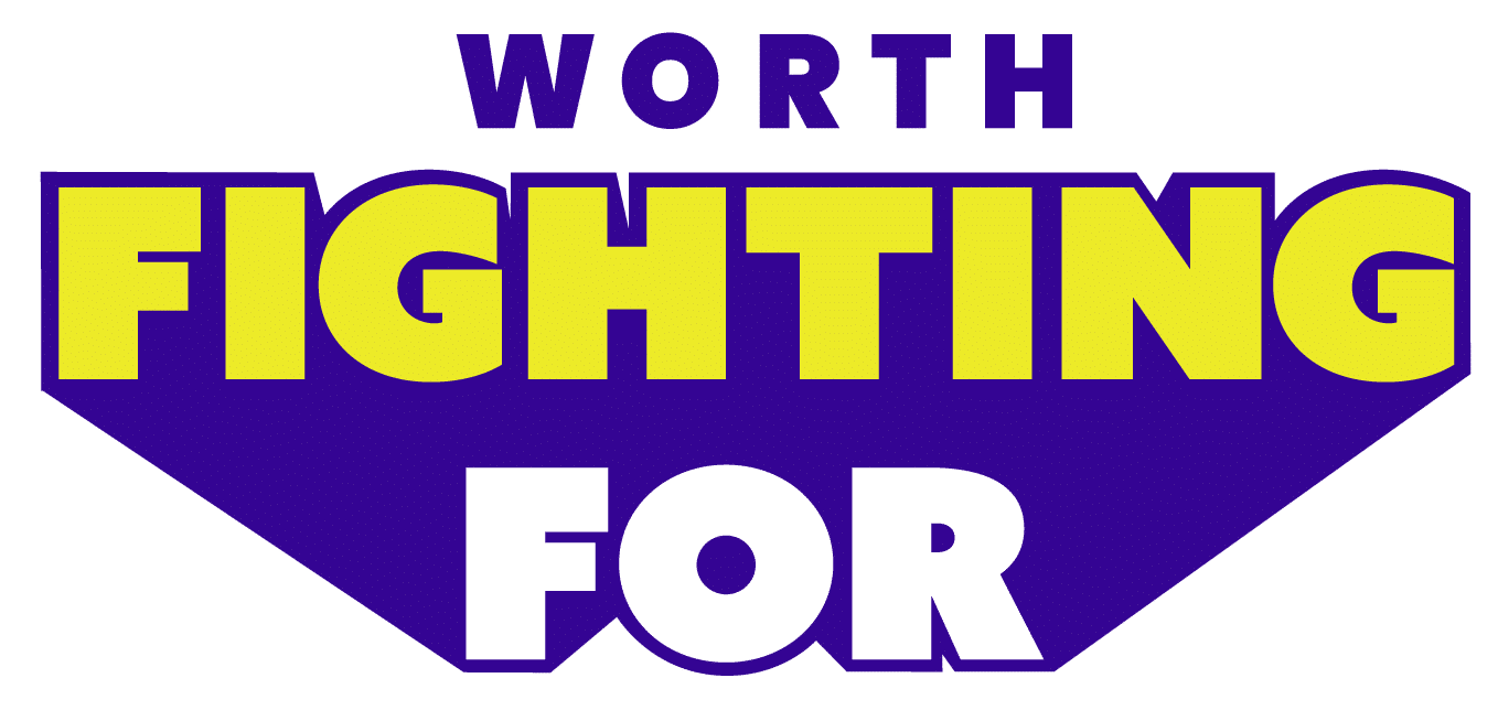 Worth Fighting For