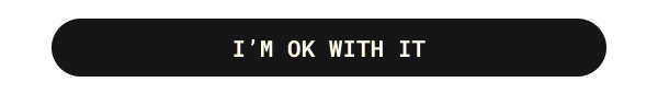 I’m ok with it