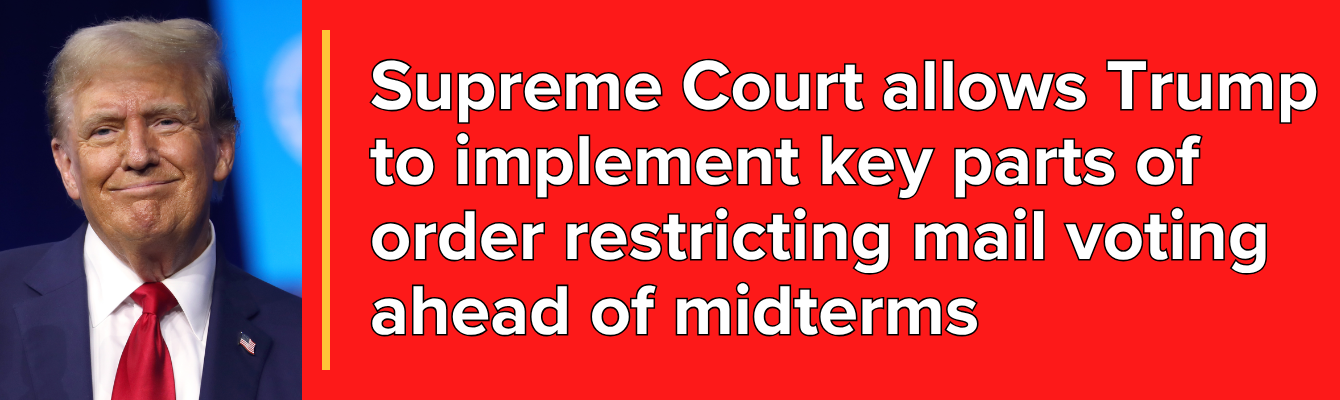 Supreme Court allows Trump to implement key parts of order restricting mail voting ahead of midterms, Image: Trump
