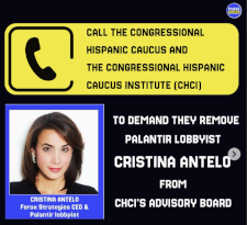 Call the congressional hispanic caucus and the congressional hispanic caucus institute to demand they remove palantir lobbyist Cristina Antelo.