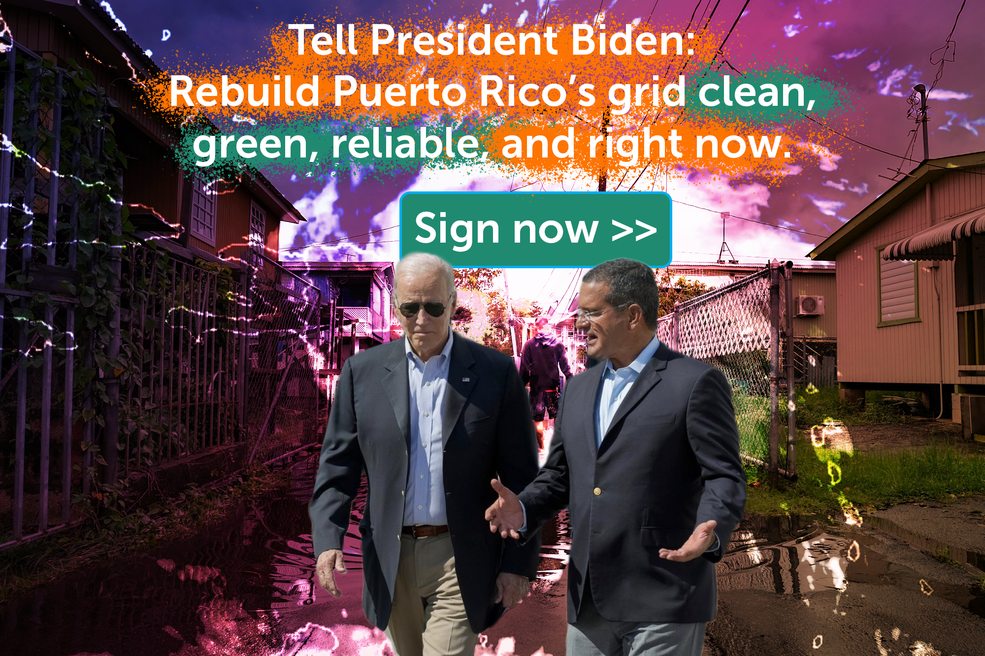 Tell President Biden: Rebuild Puerto Rico's electric grid clean, green, reliable, and right now