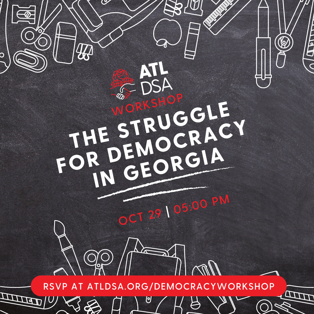 Atlanta DSA Workshop The Struggle for Democracy in Georgia, Oct 29 at 5pm