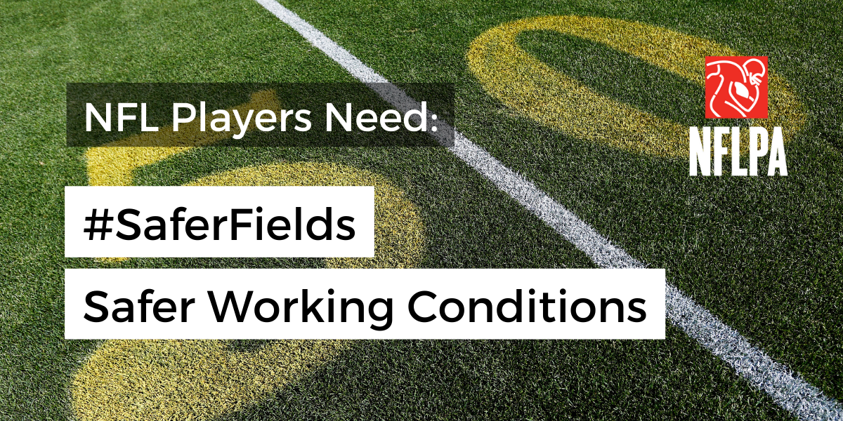 NFL Players Need: #SaferFields. Safer Working Conditions.