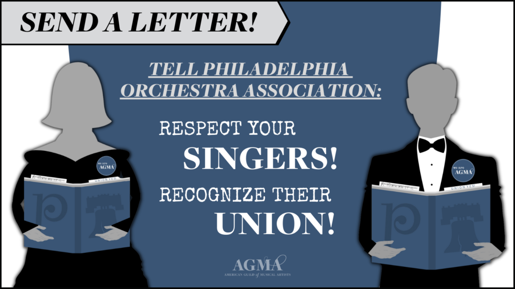 Tell Philadelphia Orchestra Association: Respect your singers! Recognize their union! Click here to send a letter