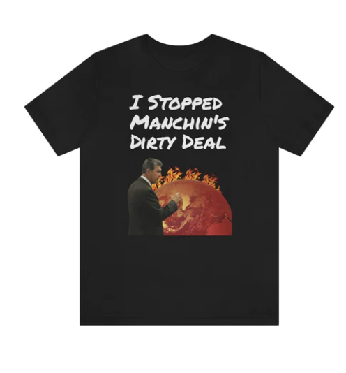 I Stopped Manchin's dirty deal tshirt