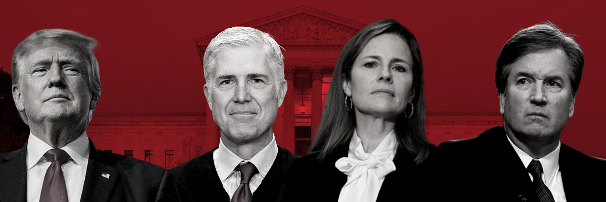 Trump's far-right Justices