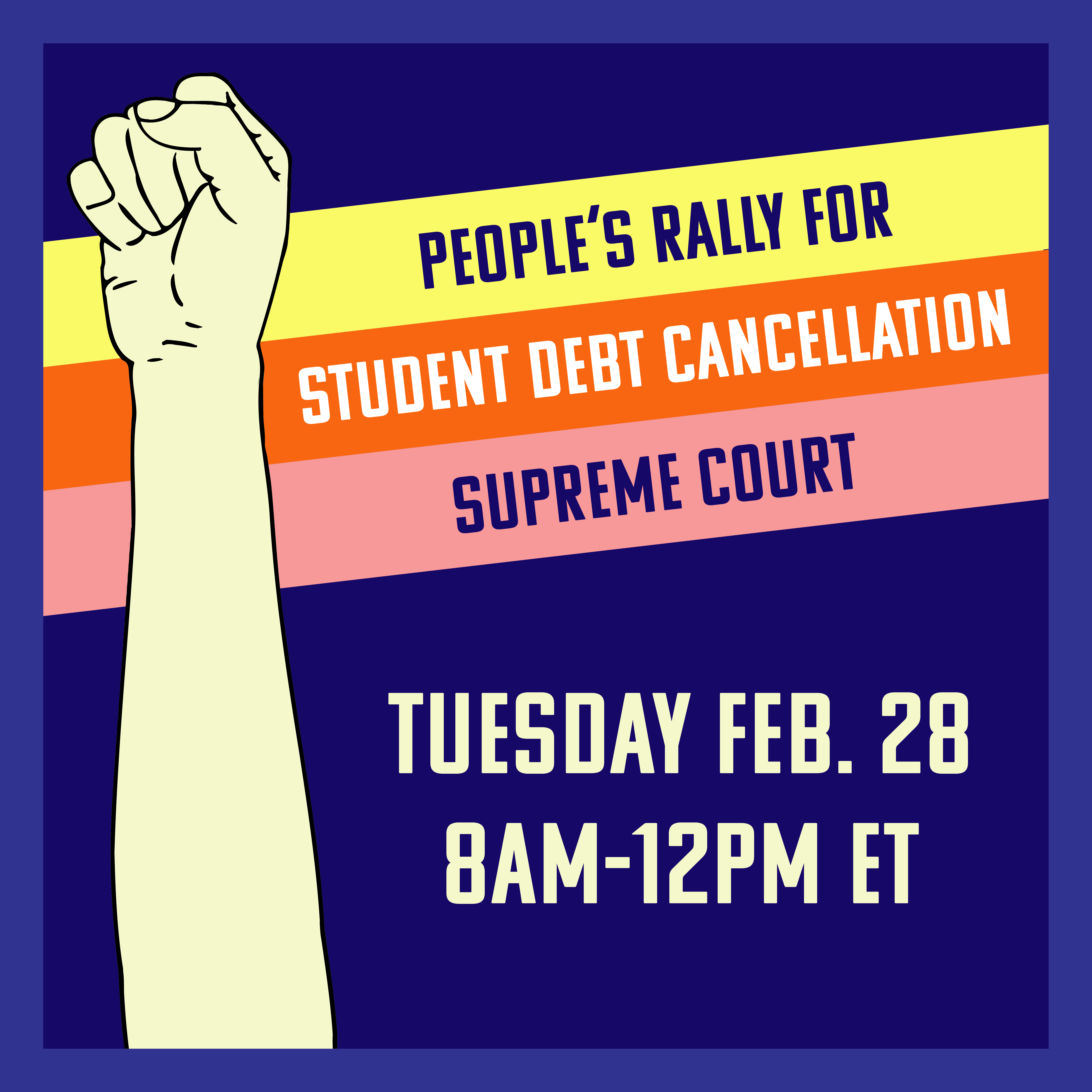 People's Rally for Student Debt Cancellation: Tuesday, 2/18 from 8AM - 12PM ET at the Supreme Court