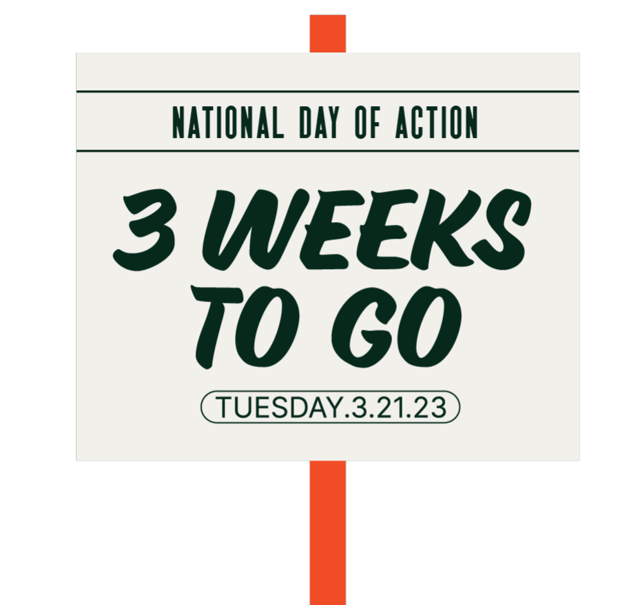 3 weeks to go until our day of action