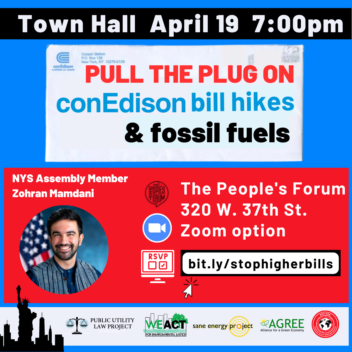 Town Hall April 19 7 pm. Pull the plug on con edison bill hikes and fossil fuels. The people's forum 320 w 37 st. Zoom option.
