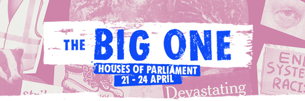 The Big One at Houses of Parliament 21-24 April
