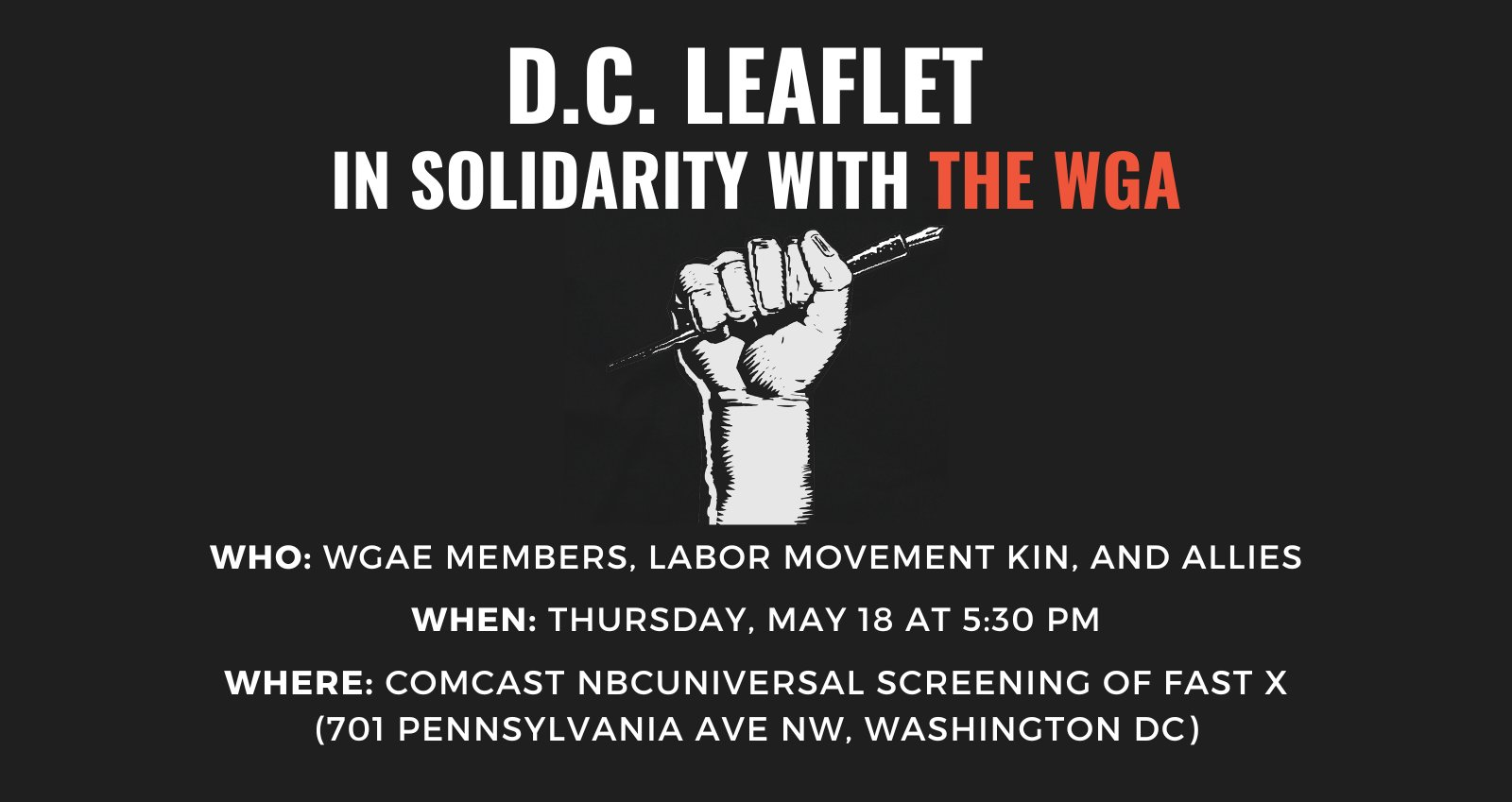 An image of a fist holding a pen on a black background with the words, “D.C. Leaflet in Solidarity with the WGA.”